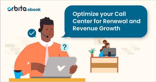 Optimize your Call Center for Renewal and Revenue Growth