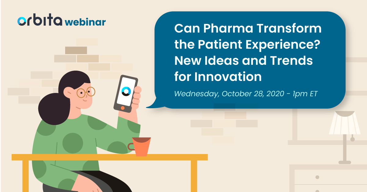 Can Pharma Transform the Patient Experience? New Ideas and Trends for Innovation Can Pharma Transform the Patient Experience? New Ideas and Trends for Innovation